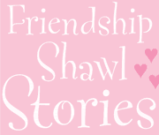 Friendship Shawl Stories banner